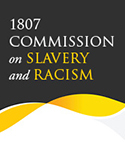 1807 Commission on Slavery and Racism